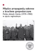 Między propagandą sukcesu a krachem gospodarczym