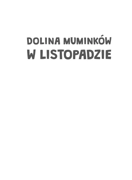 Dolina Muminków W Listopadzie zdjęcie 2