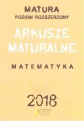 Matematyka. Arkusze Maturalne 2018 ZR Praca zbiorowa