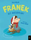 Franek jest niecierpliwy
