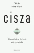 Cisza. Siła spokoju w świecie pełnym zgiełku