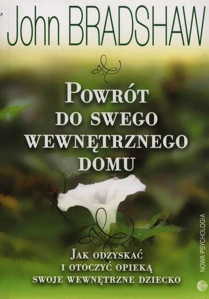 POWRÓT DO SWEGO WEWNĘTRZNEGO DOMU - BRADSHAW JOHN zdjęcie 1