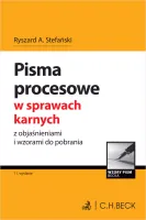 Pisma procesowe w sprawach karnych z objaśnieniami i wzorami do pobrania