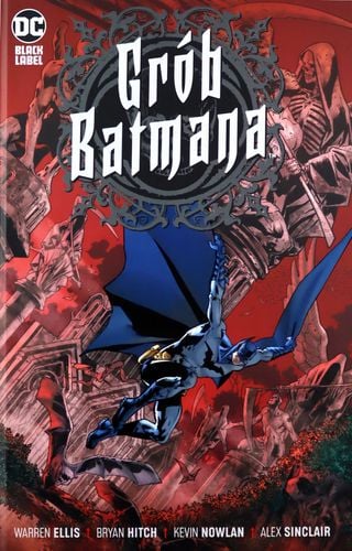 Grób Batmana DC Black Label W. Ellis, Brian Hitch na Arena.pl