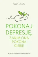 Pokonaj depresję, zanim ona pokona ciebie