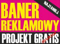 BANER reklamowy REKLAMA PLANDEKA projekt GRATIS DRUK BANERÓW NAJTANIEJ