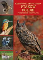 ILUSTROWANA ENCYKLOPEDIA PTAKÓW POLSKI PRACA ZBIOROWA