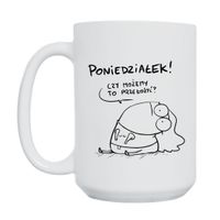 KUBEK "PONIEDZIAŁEK! CZY MOŻEMY TO PRZEŁOŻYĆ?" Wzór - Duży 450 ml