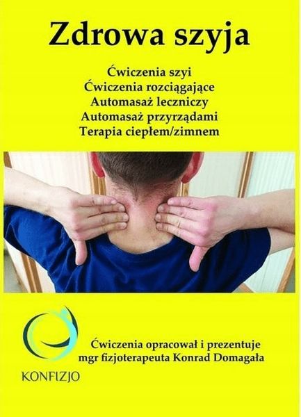 Zdrowa szyja. Ćwiczenia. Konrad Domagała zdjęcie 1