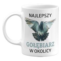 KUBEK NAJLEPSZY GOŁĘBIARZ W OKOLICY, DLA GOŁĘBIARZA, 330ML