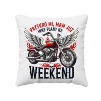 Mam już inne plany na weekend - motocykl - poduszka na prezent MOTOR