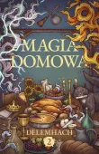 Książka - Magia domowa Tom 2 - Ogrzewająca serce historia cozy fantasy 2024
