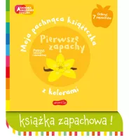 Akademia Mądrego Dziecka. Moja Pachnąca Książeczka Z Kolorami. Zapachy