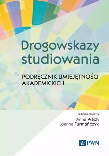 Drogowskazy Studiowania. Podręcznik Umiejętności Akademickich na Arena.pl