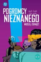 POGROMCY NIEZNANEGO MUSZĄ ZGINĄĆ! JEPH LOEB, TIM SALE