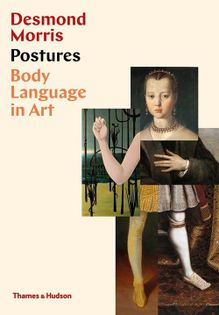 Postures: Body Language in Art Morris Desmond