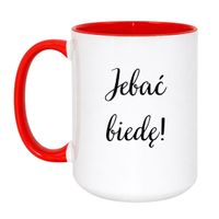KUBEK "JEBAĆ BIEDĘ!" Wzór - Duży Biało-Czerwony 450 ml