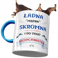 Kubek Błękitny Dla Recepcjonistki Ładna Mądra Z Nadrukiem Ze Zdjęciem