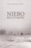 Niebo bez ptaków Przejmujące wspomnienia więźniarki obozu koncentracyjnego