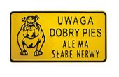 tablica 15*29cm uwaga dobry pies ale ma słabe nerwy - tab d p13
