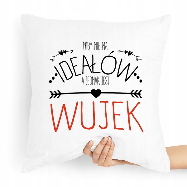 Poduszka Dla Wujka Niby Nie Ma Ideałów Prezent Z Nadrukiem Ze Zdjęciem zdjęcie 1