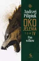 Oko Jelenia. Tom 4. Pan wilków