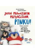 Jesteś prawdziwym przyjacielem, Pinku!