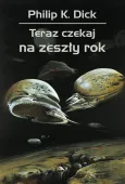 Teraz czekaj na zeszły rok