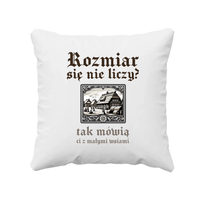 Rozmiar się nie liczy? tak mówią ci z małymi wsiami - poduszka  1670