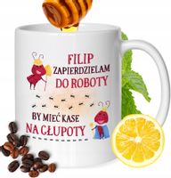 Kubek Dla Filipa Kolegi Przyjaciela Męża Prezent Z Nadrukiem Biały 330Ml