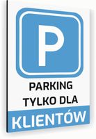 Tabliczka znak informacyjny 40x30 Biała PARKING DLA KLIENTÓW Nierdzewna