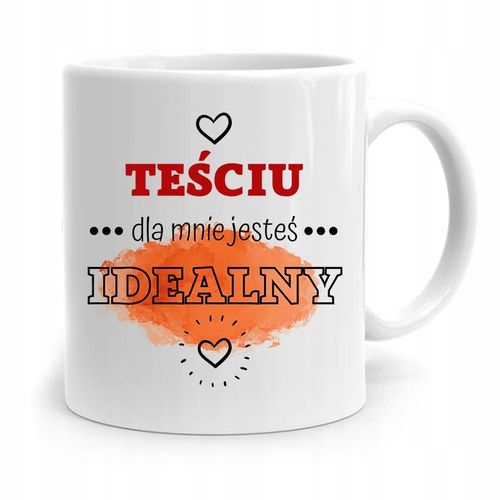Kubek Prezent Dla Teścia Dla Mnie Jesteś Idealny Z Nadrukiem Ze Zdjęciem na Arena.pl