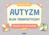 Autyzm Blok terapeutyczny Percepcja wzrokowa cz.3