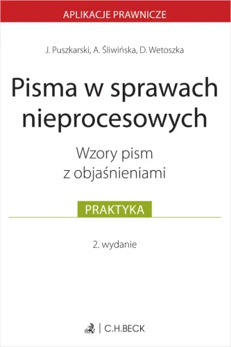 Pisma w sprawach nieprocesowych. Wzory pism z objaśnieniami na Arena.pl