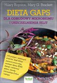 Dieta GAPS dla odbudowy mikrobiomu i uszczelnienia jelit Hilary Boynton, M…