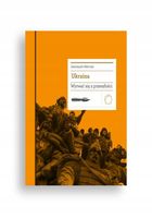 UKRAINA. WYRWAĆ SIĘ Z PRZESZŁOŚCI JAROSŁAW HRYCAK
