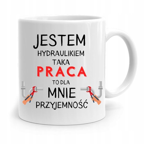 Kubek Prezent Dla Hydraulika Praca To Przyjemność Z Nadrukiem Ze Zdjęciem zdjęcie 1