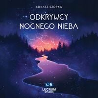 Odkrywcy Nocnego Nieba LUCRUM GAMES