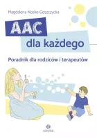 AAC dla każdego. Poradnik dla rodziców i terapeutów