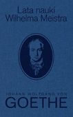 Lata nauki Wilhelma Meistra Johann Wolfgang von Goethe