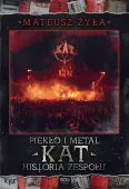 Piekło i metal. Historia zespołu Kat