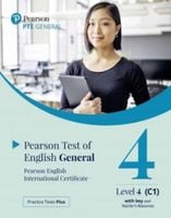 Practice Tests Plus. PTE General Level 4 (C1) with