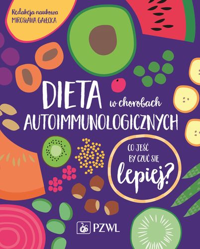 Dieta w chorobach autoimmunologicznych M. Gałęcka na Arena.pl
