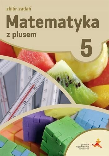 Matematyka SP 5 Z Plusem Zbiór zadań w.2018 zdjęcie 2