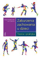 Zaburzenia zachowania u dzieci Artur Kołakowski