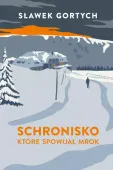 Schronisko, Które Spowijał Mrok. Karkonoska Seria Kryminalna. Tom 3.