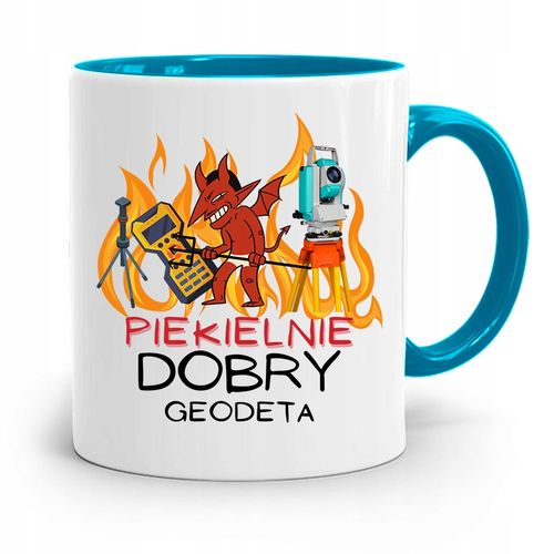 Kubek Błękitny Dla Geodety Piekielnie Dobry Z Nadrukiem Ze Zdjęciem na Arena.pl