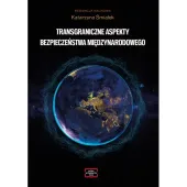 Transgraniczne aspekty bezpieczeństwa międzynarodowego