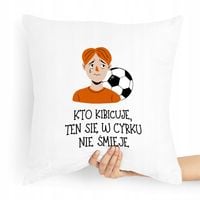 Prezent Poduszka Dla Kibica Nie Śmieje Z Nadrukiem Ze Zdjęciem