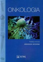 ONKOLOGIA PODRĘCZNIK DLA PIELĘGNIAREK PRACA ZBIOROWA